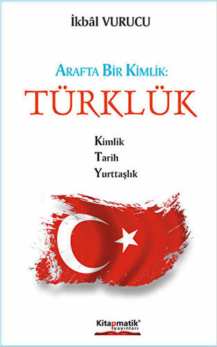 Arafta Bir Kimlik : Türklük - 1