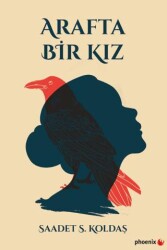 Arafta Bir Kız - Phoenix Yayınevi