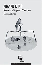 Aranan Kitap: Sanat ve Siyaset Yazıları - 1