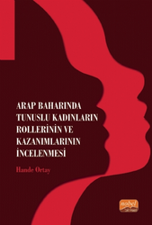 Arap Baharında Tunuslu Kadınların Rollerinin ve Kazanımlarının İncelenmesi - 1