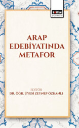 Arap Edebiyatında Metafor - Eğitim Yayınevi - Bilimsel Eserler