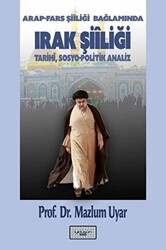Arap - Fars Şiiliği Bağlamında Irak Şiiliği: Tarihi,Sosyo - Politik Analiz - 1