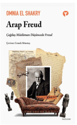 Arap Freud: Çağdaş Müslüman Düşüncede Freud - Turkuvaz Kitap