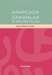 Arapçada Zamanlar ve Birleşik Fiiller - 1