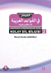 Arapçayı Öğrenenler İçin Kolay Dilbilgisi 2 - Akdem Yayınları