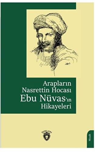 Arapların Nasrettin Hocası Ebu Nüvas’ın Hikayeleri - 1