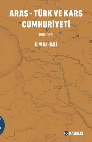 Aras - Türk ve  Kars Cumhuriyeti 1918-1921 - 1