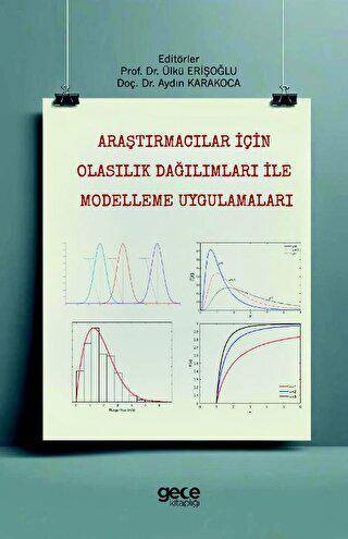 Araştırmacılar için Olasılık Dağılımları ile Modelleme Uygulamaları - 1