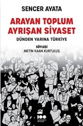Arayan Toplum, Ayrışan Siyaset: Dünden Yarına Türkiye - Doğan Kitap