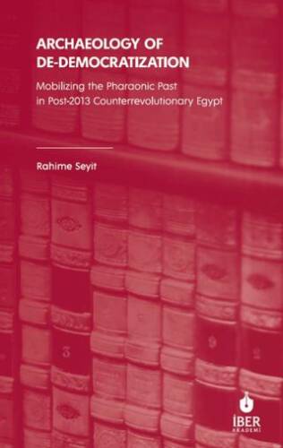 Archaeology of De-Democratization - 1