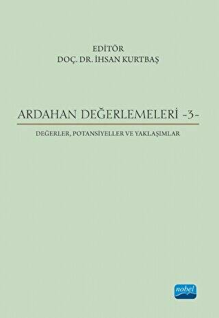 Ardahan Değerlemeleri 3 - Değerler, Potansiyeller Ve Yaklaşımlar - 1