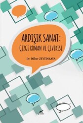 Ardışık Sanat: Çizgi Roman ve Çevirisi - Paradigma Akademi Yayınları