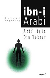 Arif İçin Din Yoktur - İbn-i Arabi - 1