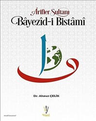 Arifler Sultanı Bayezid-i Bistami - 1