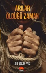 Arılar Öldüğü Zaman - 1