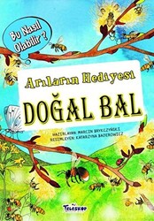 Arıların Hediyesi Doğal Bal – Bu Nasıl Olabilir? - 1