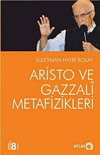 Aristo ve Gazzali Metafizikleri - 1