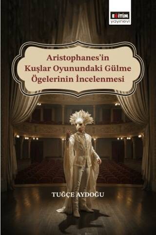 Aristophanes’in Kuşlar Oyunundaki Gülme Ögelerinin İncelenmesi - 1