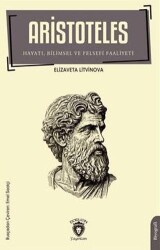 Aristoteles - Hayatı Bilimsel ve Felsefi Faaliyeti - Dorlion Yayınları