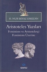 Aristoteles Yazıları: Feminizm ve Aristotelesçi Feminizm Üzerine - Sentez Yayınları