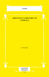 Aristotle`s History of Animals - Capitol Books