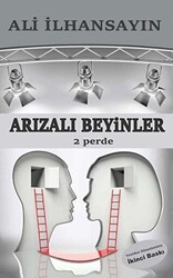 Arızalı Beyinler - 2 Perde - 1