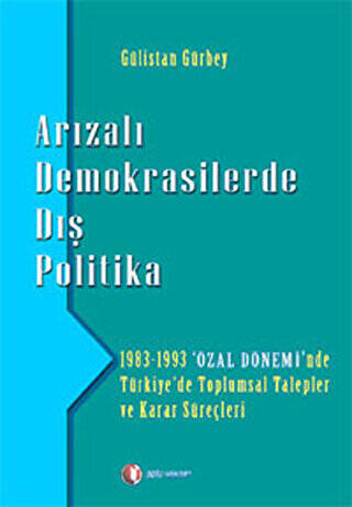 Arızalı Demokrasilerde Dış Politika - 1