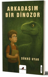 Arkadaşım Bir Dinozor - Kitapperest Yayınları