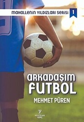 Arkadaşım Futbol - Mahallenin Yıldızları Serisi 1 - 1