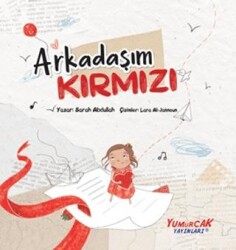 Arkadaşım Kırmızı - Yumurcak Yayınları