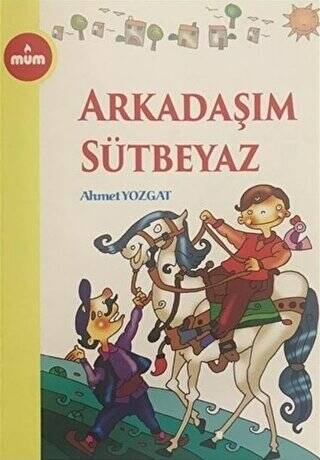 Arkadaşım Sütbeyaz - 1