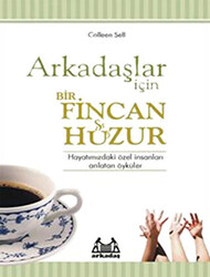 Arkadaşlar İçin Bir Fincan Huzur - 1