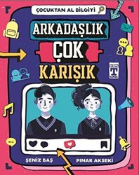 Arkadaşlık Çok Karışık - Çocuktan Al Bilgiyi - 1