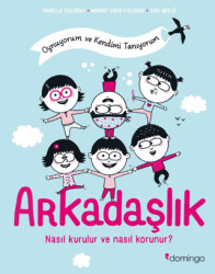 Arkadaşlık: Nasıl Kurulur ve Nasıl Korunur? - 1