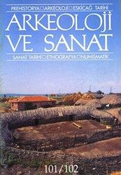 Arkeoloji ve Sanat Dergisi Sayı 101 - 102 - 1