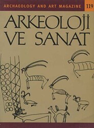 Arkeoloji ve Sanat Dergisi Sayı 119 - 1