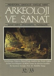 Arkeoloji ve Sanat Dergisi Sayı 32 - 33 - 1