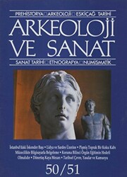 Arkeoloji ve Sanat Dergisi Sayı 50 - 51 - 1