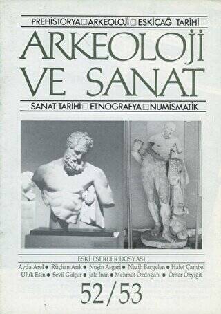 Arkeoloji ve Sanat Dergisi Sayı 52 - 53 - 1