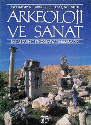 Arkeoloji ve Sanat Dergisi Sayı 75 - 1