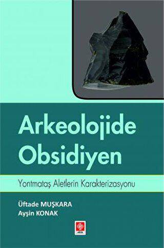 Arkeolojide Obsidiyen - 1