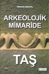 Arkeolojik Mimaride Taş - 1