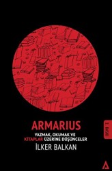 Armarius - Yazmak Okumak ve Kitaplar Üzerine Düşünceler - 1