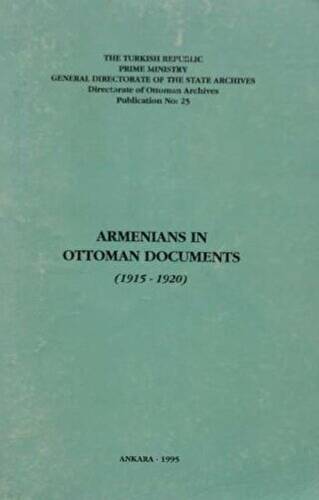 Armenians in Ottoman Documents 1915-1920 - 1