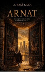 Arnat Geçmişten Günümüze Uzanan Bir Miras - Arkhe Yayınları