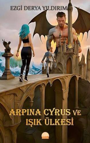 Arpina Cyrus ve Işık Ülkesi - 1
