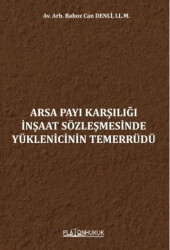 Arsa Payı Karşılığı İnşaat Sözleşmesinde Yüklenicinin Temerrüdü - 1