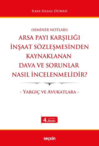 Arsa Payı Karşılığı İnşaat Sözleşmesinden Kaynaklanan Dava ve Sorunlar Nasıl İncelenmelidir? - 1