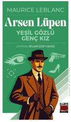 Arsen Lüpen - Yeşil Gözlü Genç Kız - Elips Kitap