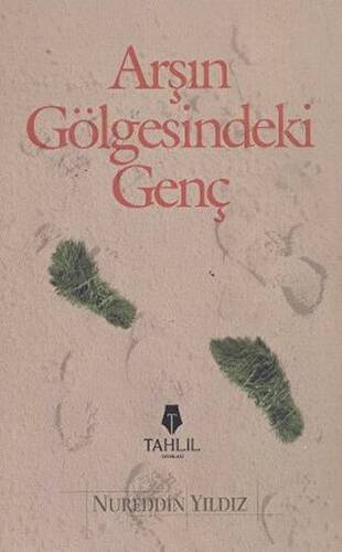 Arş`ın Gölgesindeki Genç - 1